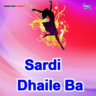 Sardi Dhaile Ba by Ankur