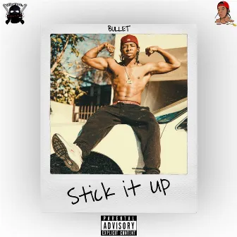 Stick It Up by Bullet