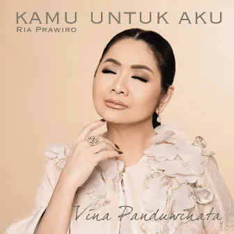 Kamu Untuk Aku by Ria Prawiro