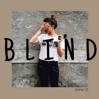 Blind by Esther G