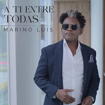 A Ti Entre Todas by Marino Luis