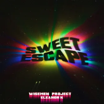 Sweet Escape by WISEMEN PROJECT