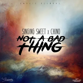 Not a Bad Thing - Single by Singing Sweet