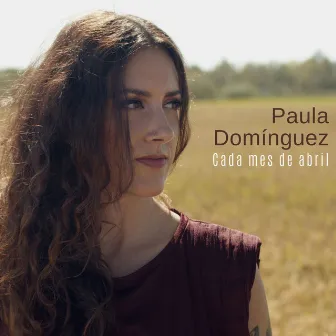 Cada mes de abril by Paula Domínguez