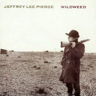 Wildweed by Jeffrey Lee Pierce