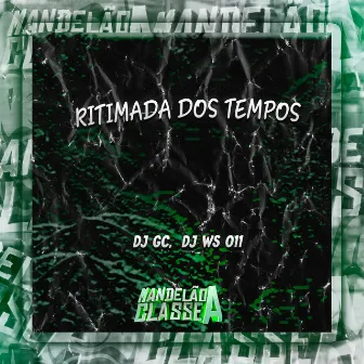 Ritimada dos Tempos by DJ GC 011