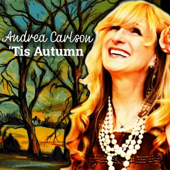 'Tis Autumn by Andrea Carlson