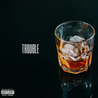 TROUBLE by King Peace