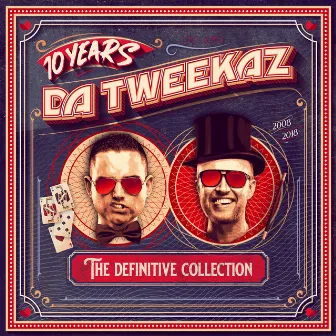 10 Years Da Tweekaz - The Definitive Collection by Da Tweekaz