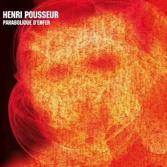 Parabolique d'enfer / Parabolic from Hell by Henri Pousseur