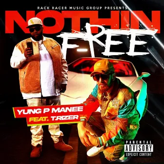 Nothing Free by Yung P Manee