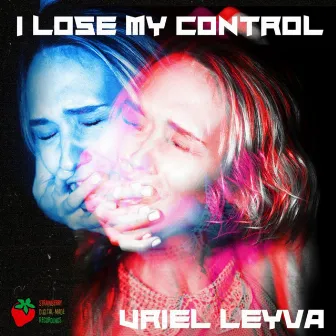 I Loose My Control by Uriel Leyva