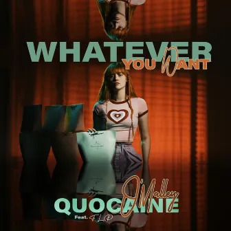 Whatever You Want by Quocaine O' Malley