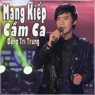 Mang Kiếp Cầm Ca by Đặng Trí Trung