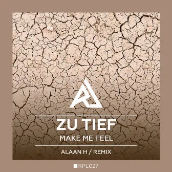 Make Me Feel by Zu Tief