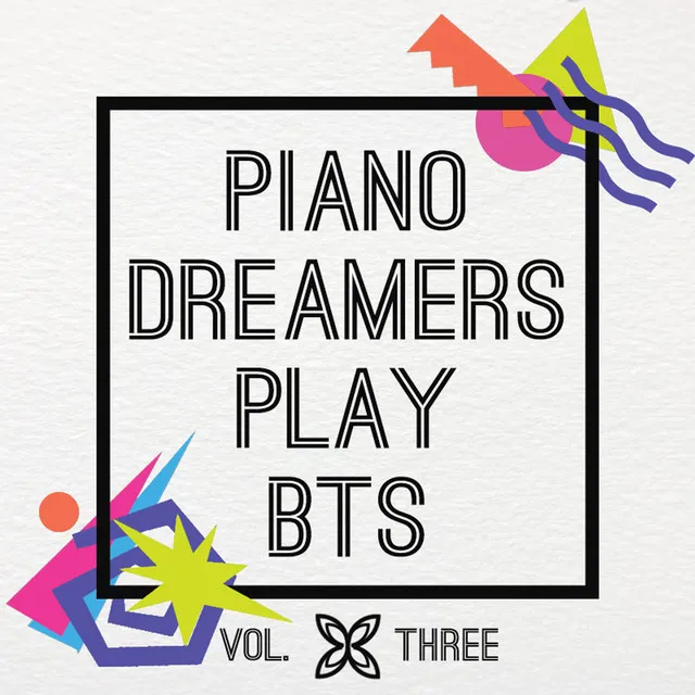 Piano Dreamers Play BTS, Vol. 3 (Instrumental)