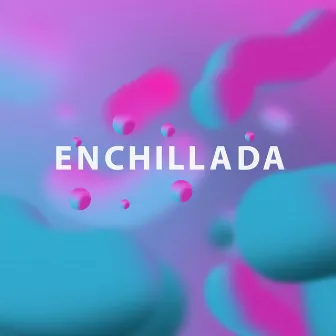 Enchillada by Uinzagui