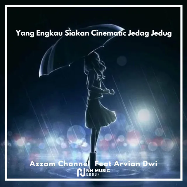 Yang Engkau Siakan Cinematic Jedag Jedug