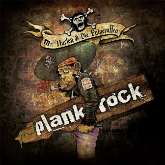 Plankrock by Mr. Hurley & Die Pulveraffen