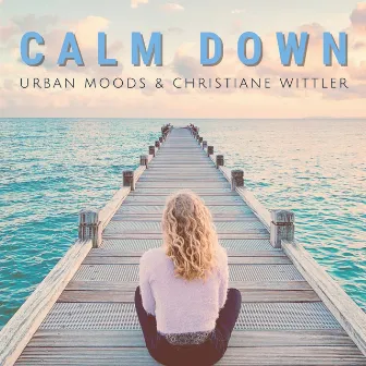 Calm Down by Christiane Wittler