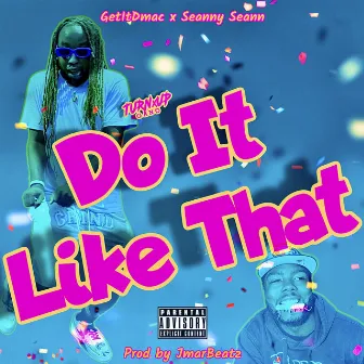 Do It Like That by Seanny Seann