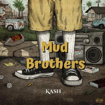 Mud Brothers by Kash