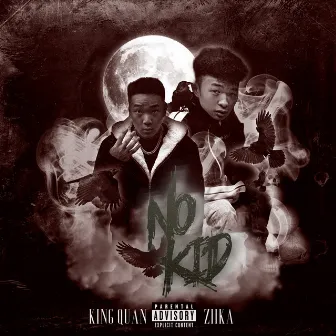 No Kid by King Quan