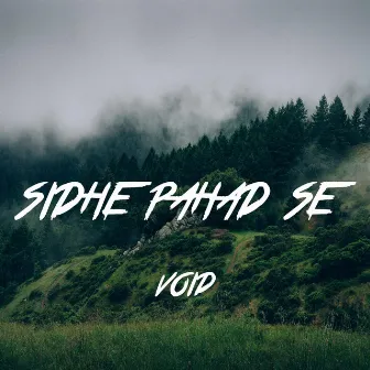 Sidhe Pahad Se by Void