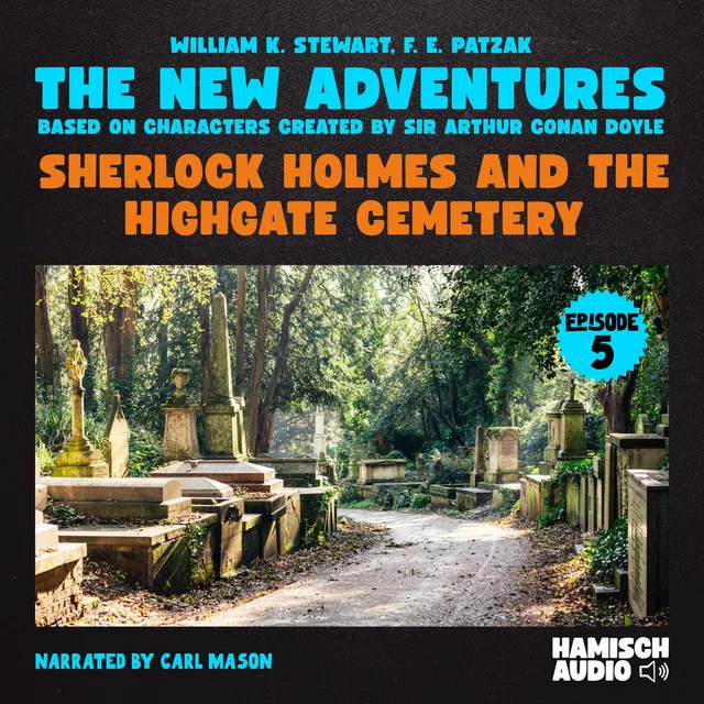 Sherlock Holmes and the Highgate Cemetery (The New Adventures, Episode 5)