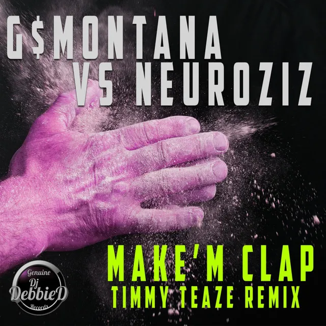 Make M' Clap - Timmy Teaze Remix