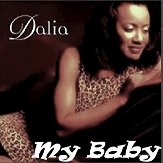 My Baby by Dalia