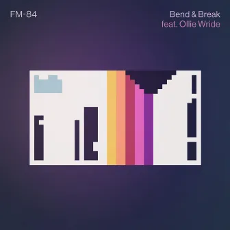 Bend & Break by Ollie Wride