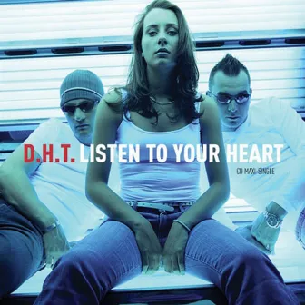 Listen to Your Heart by DHT