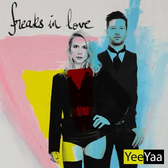 Yee Yaa by Freaks In Love