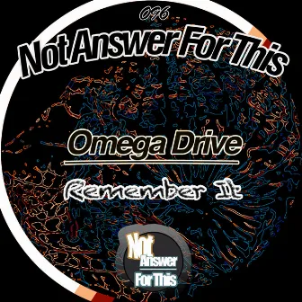 Remember It by Omega Drive