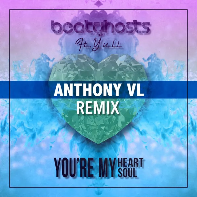 You're My Heart You're My Soul - Anthony VL Remix Radio Edit