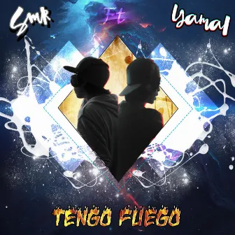 Tengo Fuego by Yamal