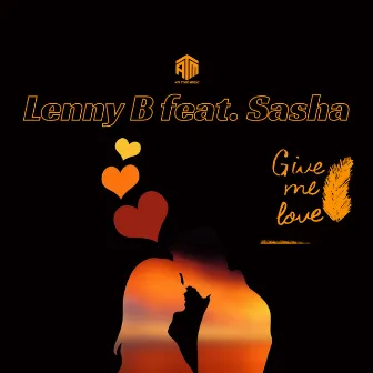 Give me love by LENNY B