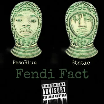 Fendi Fact by PesoBluu