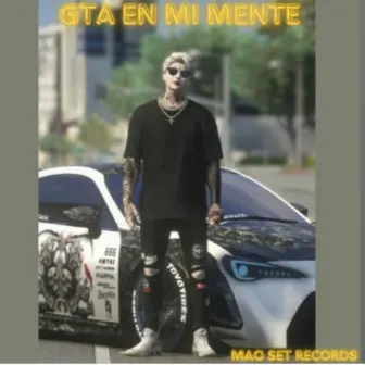 GTA En Mi Mente by Lil Mao