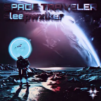 SPACE TRAVELER by Sleepwxlker