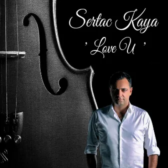 Love U by Sertac Kaya