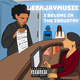 I Belong in the Industry by Leekjaymusic