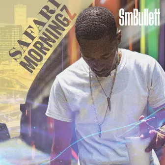 Safari Morningz by Sm Bullett