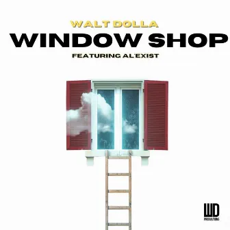 Window Shop by Walt Dolla