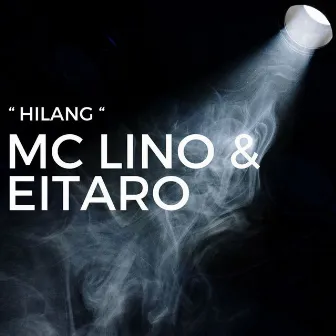 Hilang by MC Lino