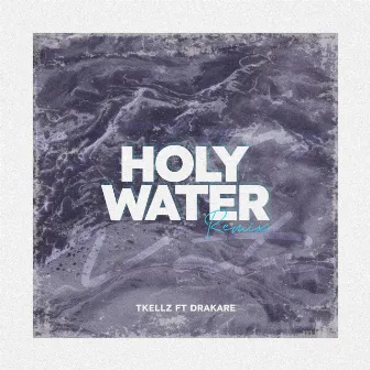 Holy Water (Remix) by Tkellz