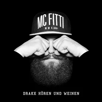 Drake hören und weinen by MC Fitti