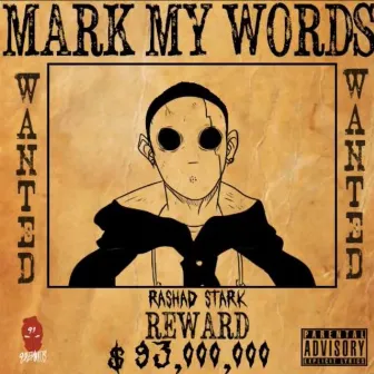 Mark My Words by Rashad Stark