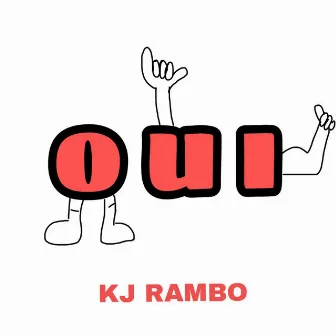 Oui by KJ Rambo